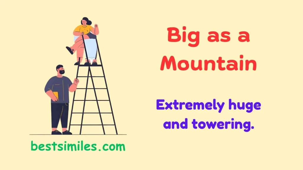 Big as a mountain