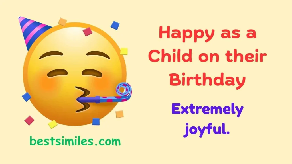 Happy as a child on their birthday