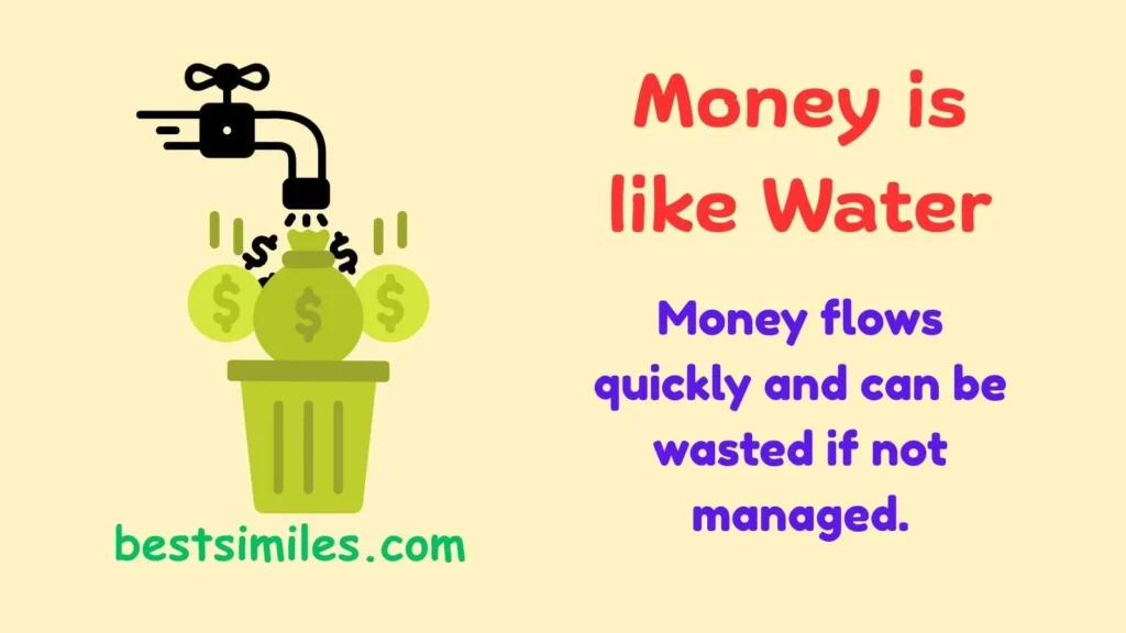 Money is like water