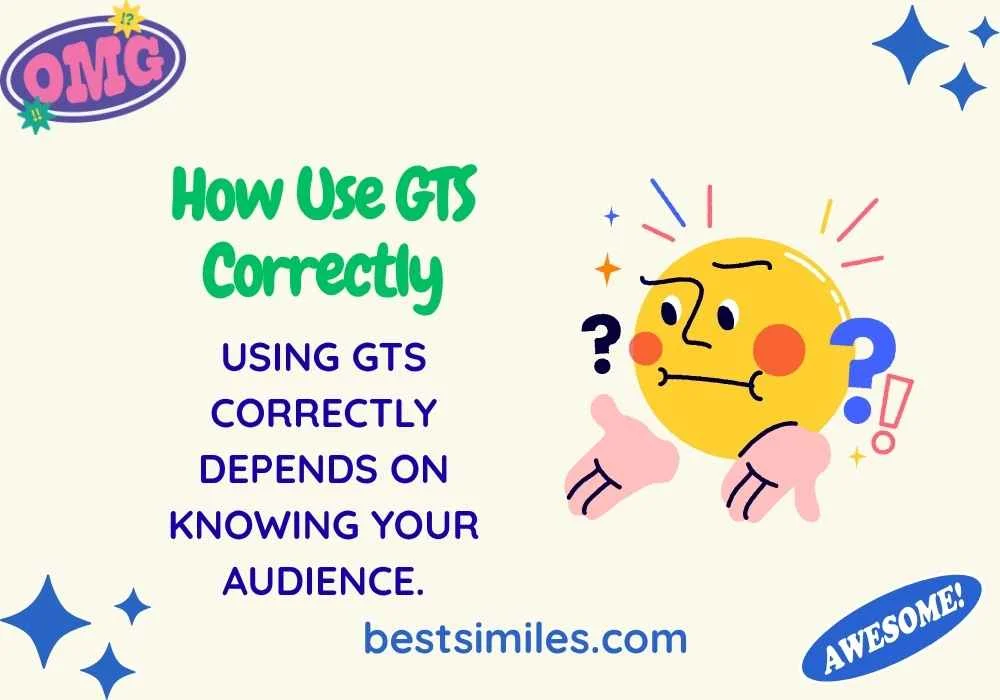 How Use GTS Correctly