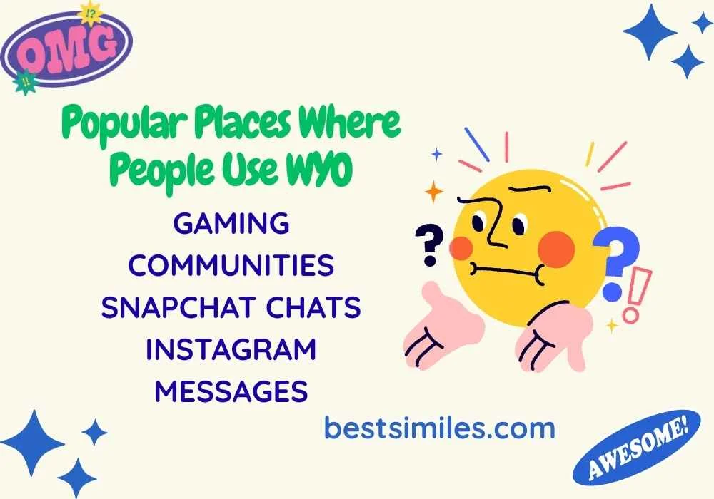 Popular Places Where People Use WYO
