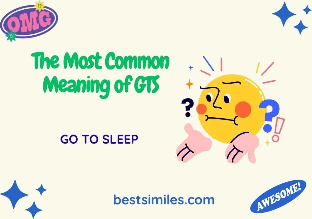 The Most Common Meaning of GTS