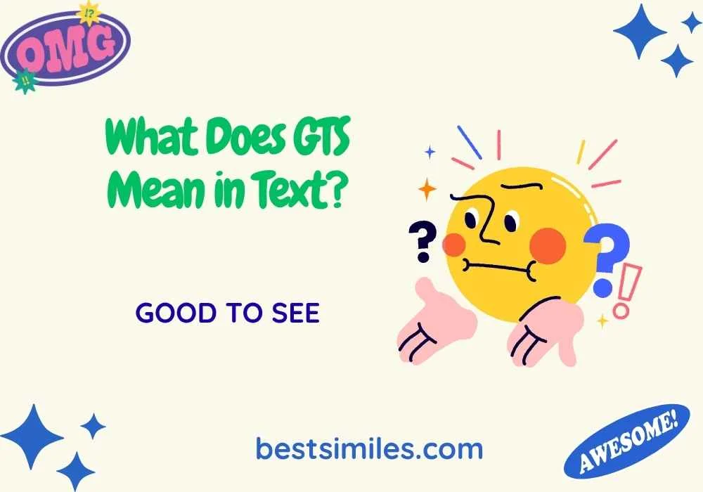 What Does GTS Mean in Text?