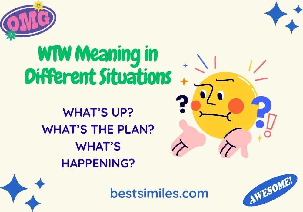 WTW Meaning in Different Situations