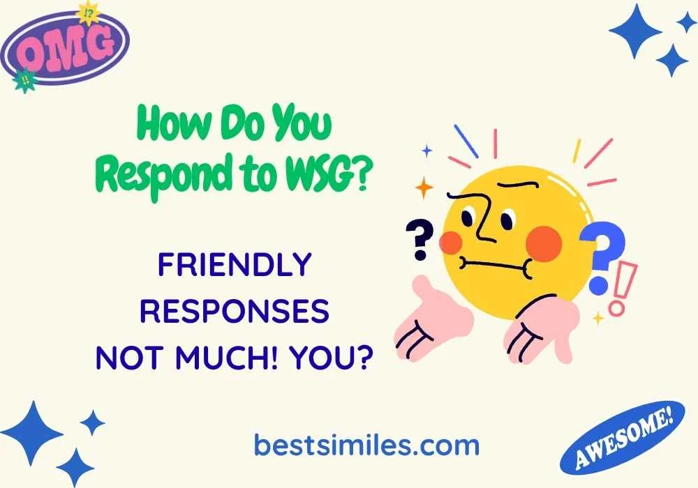 How Do You Respond to WSG?