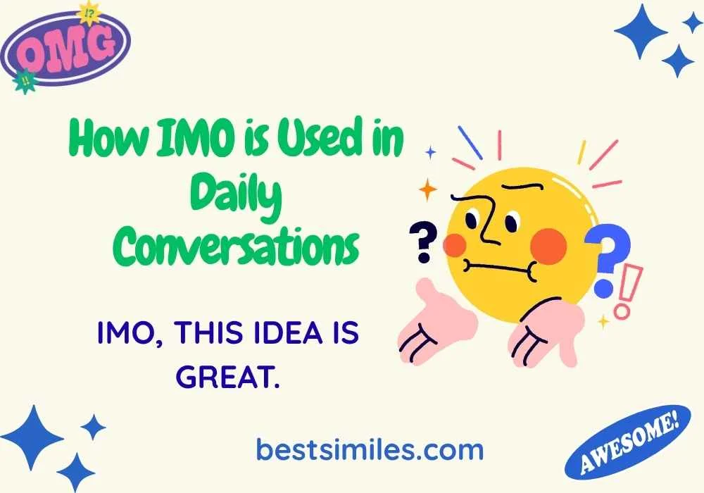 How IMO is Used in Daily Conversations