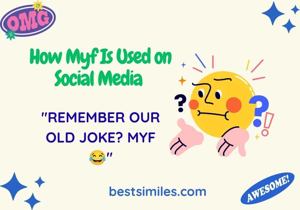 How Myf Is Used on Social Media