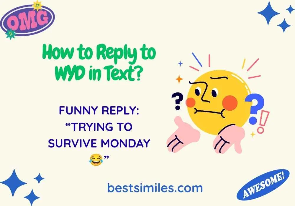 How to Reply to WYD in Text?