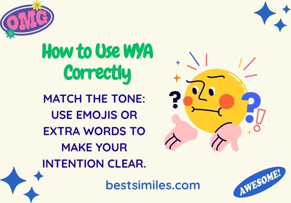 How to Use WYA Correctly