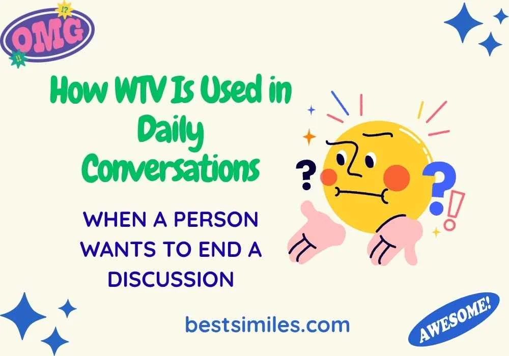 How WTV Is Used in Daily Conversations