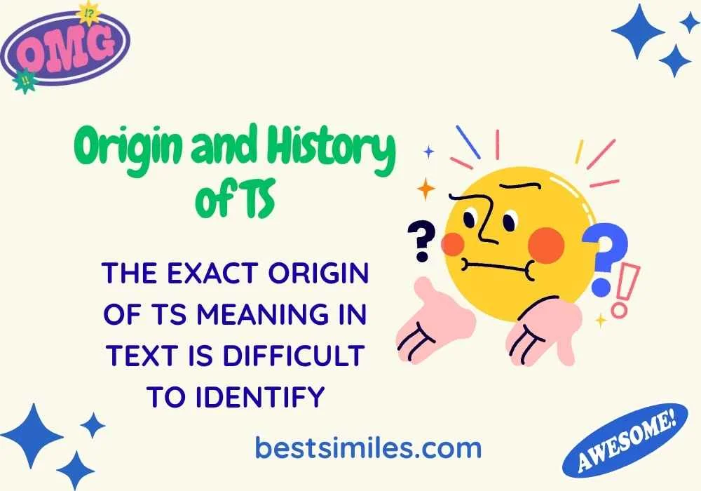 Origin and History of TS