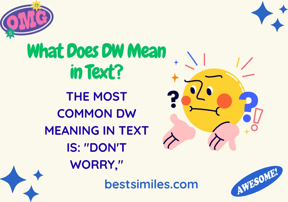 What Does DW Mean in Text?