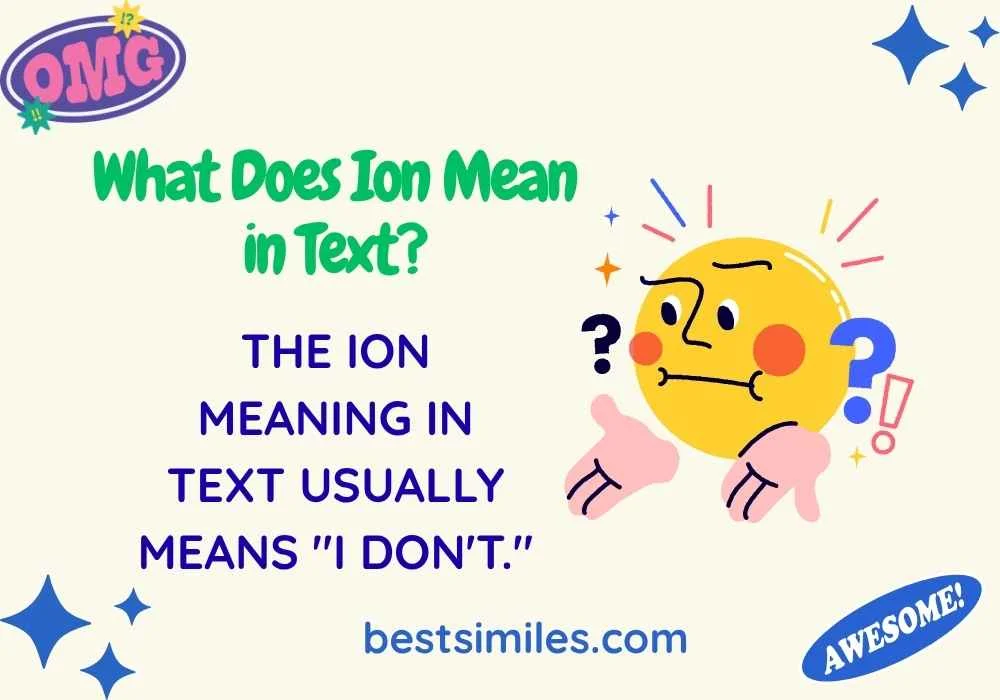 What Does Ion Mean in Text?