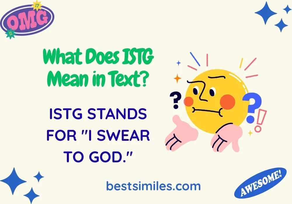 What Does ISTG Mean in Text?