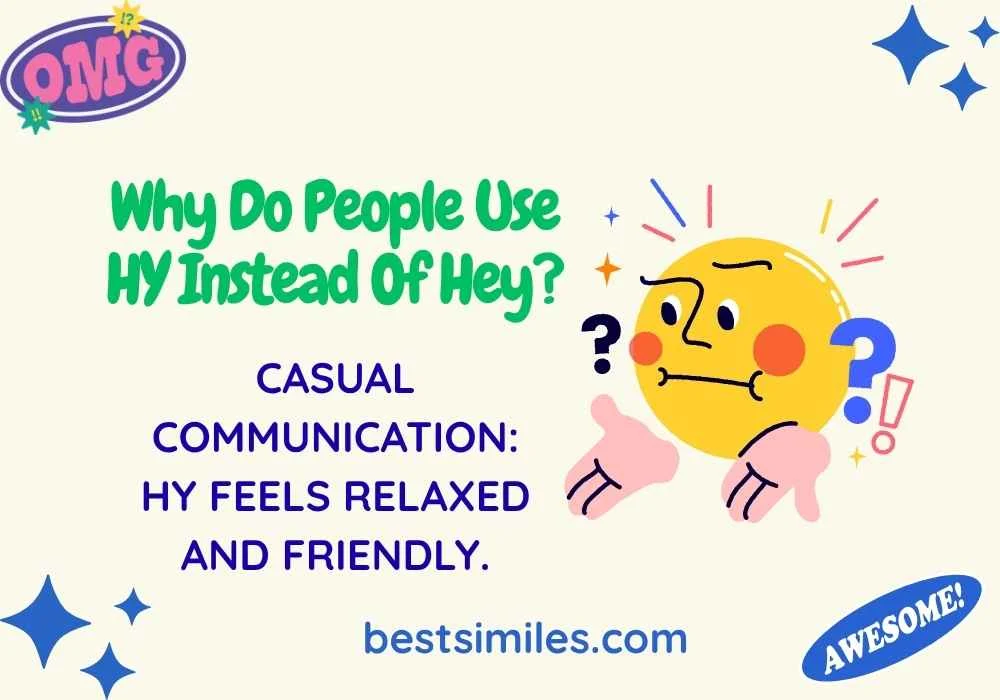 Why Do People Use HY Instead Of Hey?