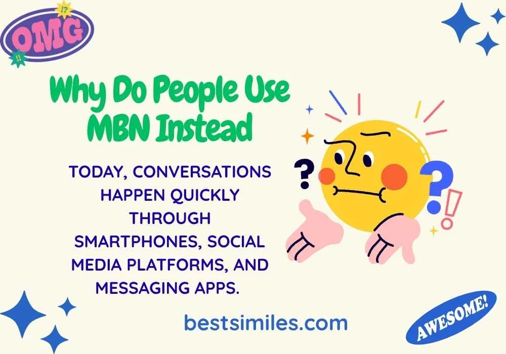 Why Do People Use MBN Instead