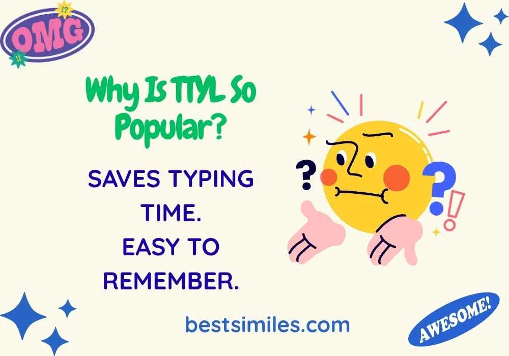 Why Is TTYL So Popular?