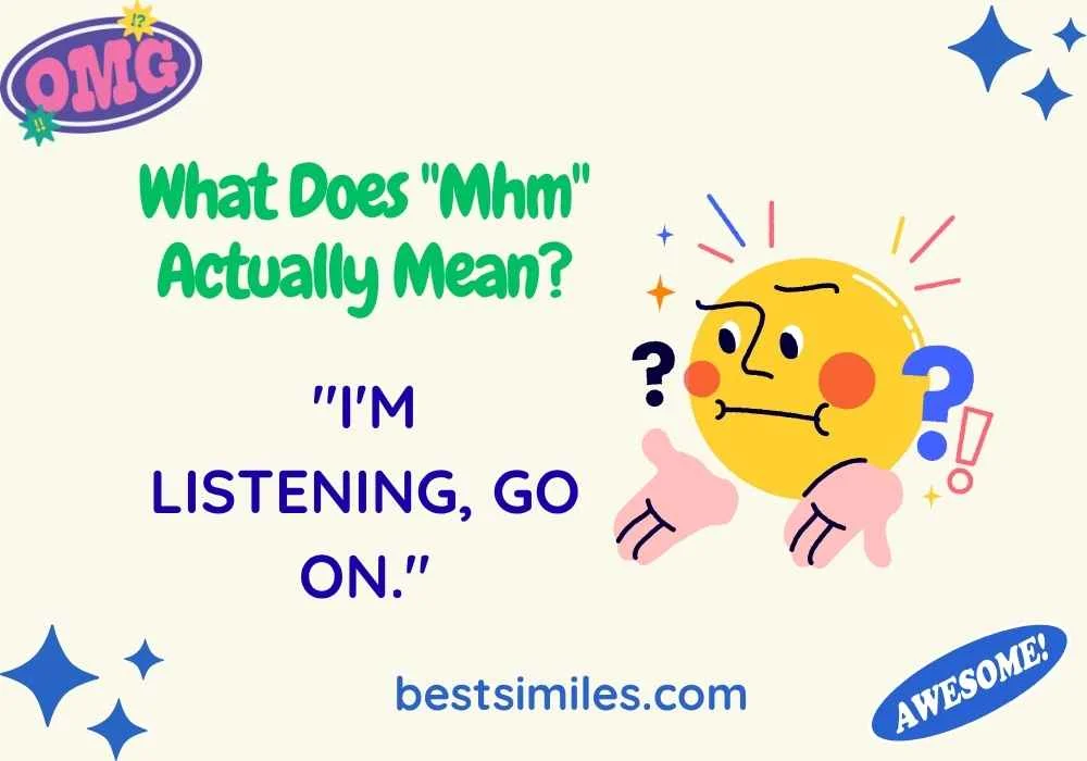 What Does "Mhm" Actually Mean?