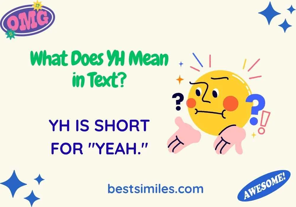 What Does YH Mean in Text?