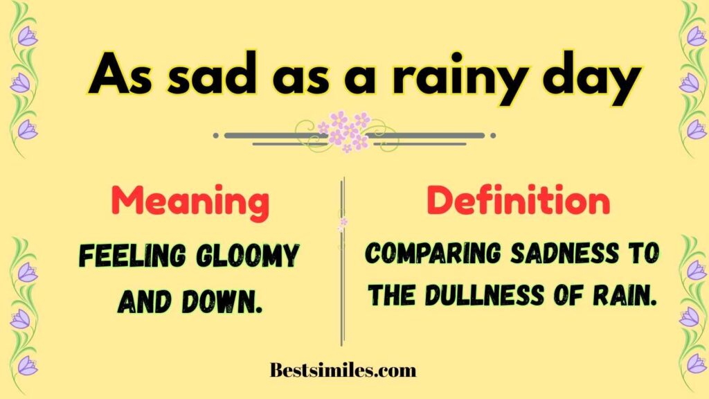 As sad as a rainy day