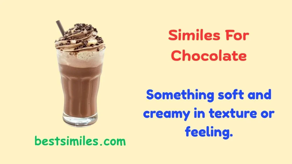 Similes For Chocolate