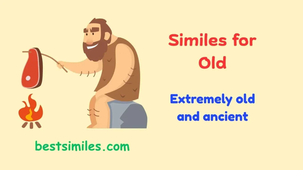 similes for old