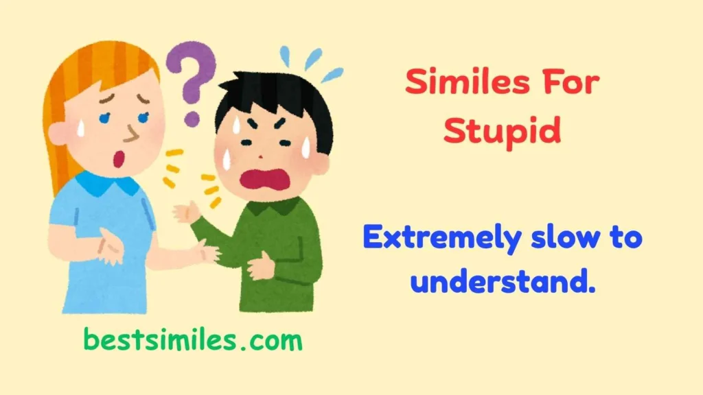Similes For Stupid