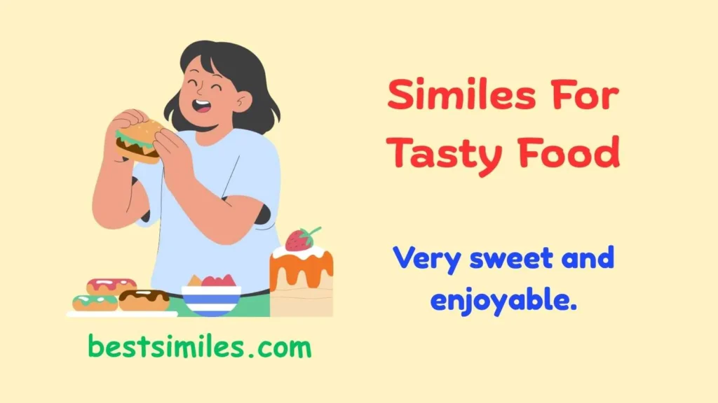 Similes For Tasty Food
