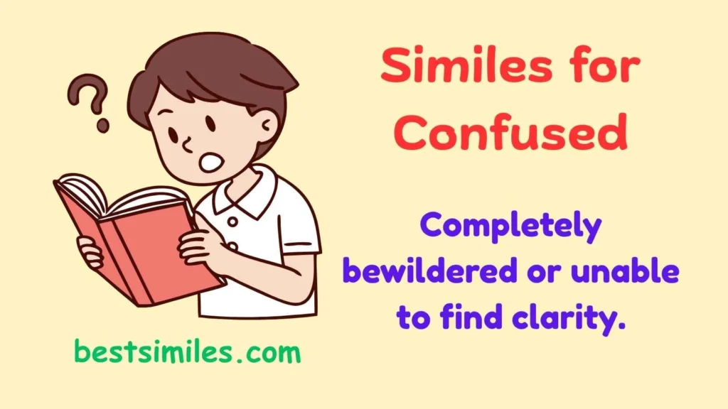 similes for confused