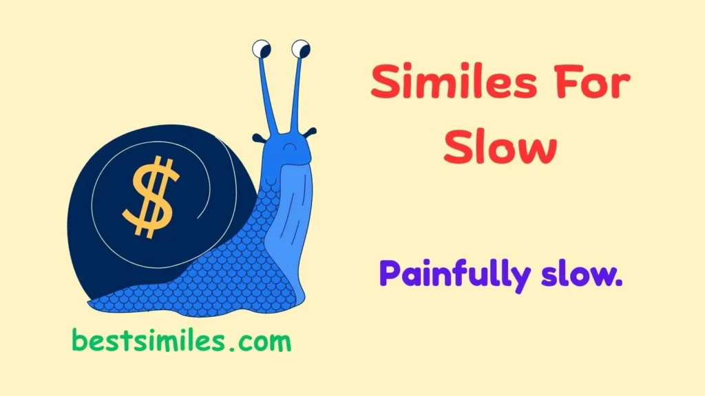 similes for slow