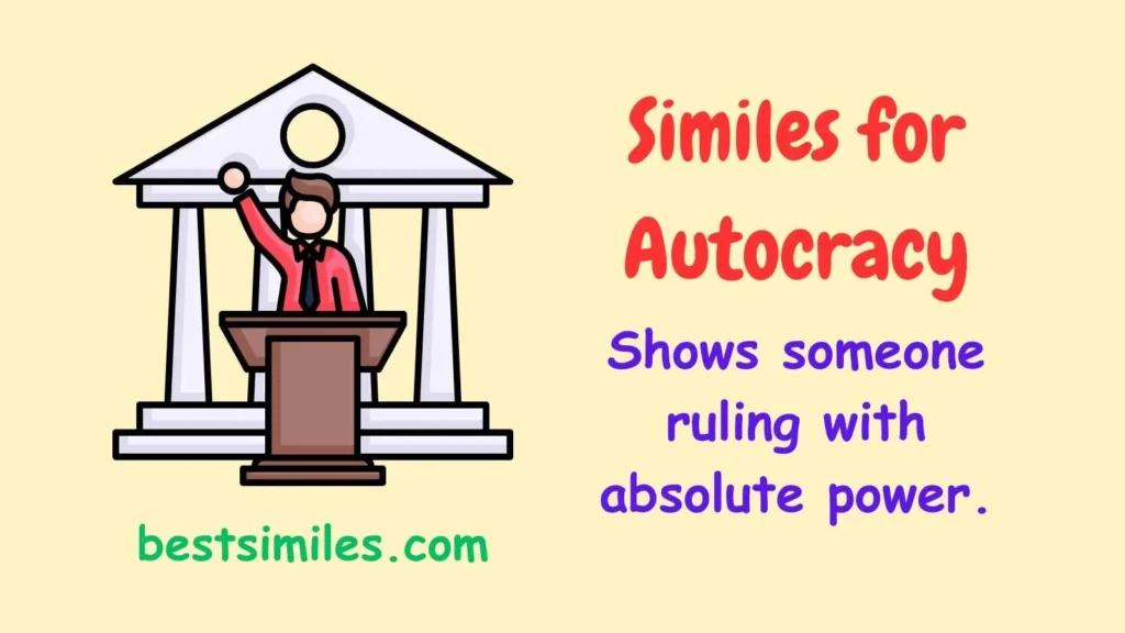 Similes for Autocracy