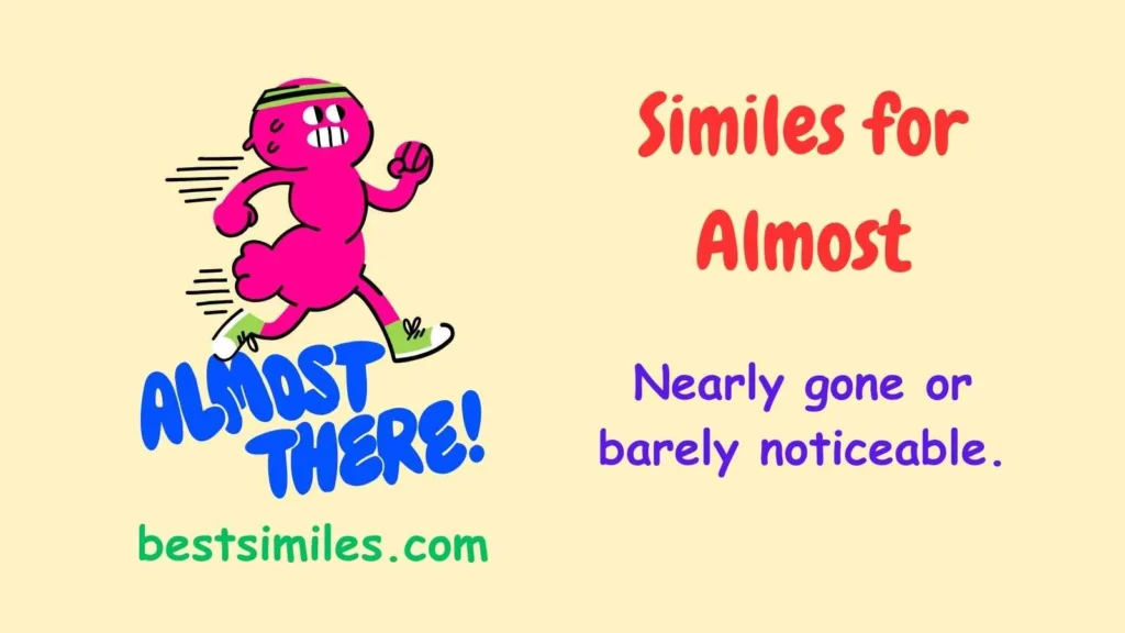 Similes for Almost