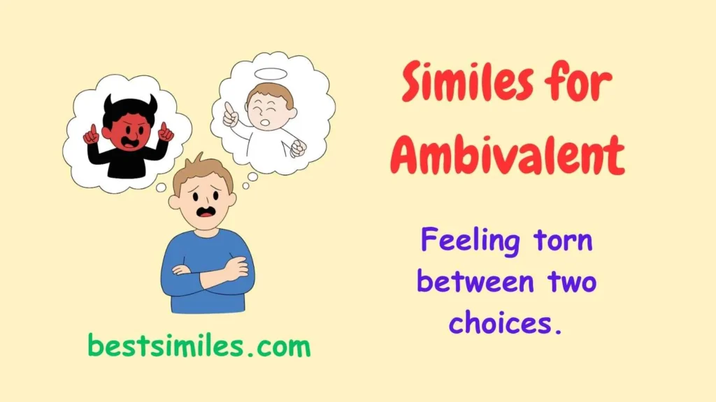 Similes for Ambivalent