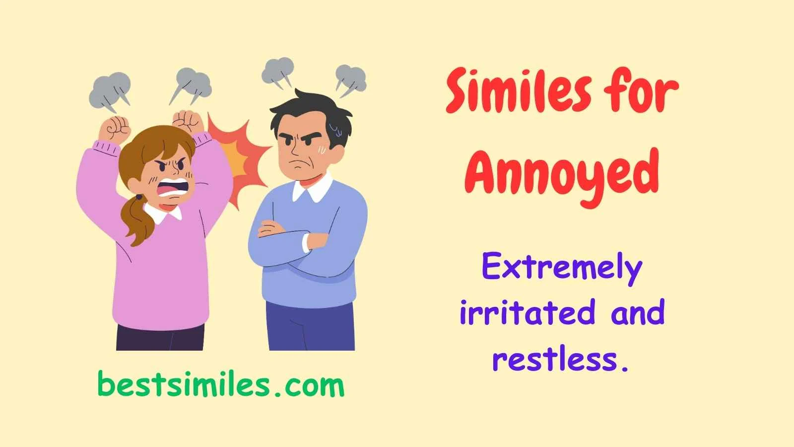 30+ Similes for Annoyed Brilliant Writing Boost 2026 - bestsimiles.com