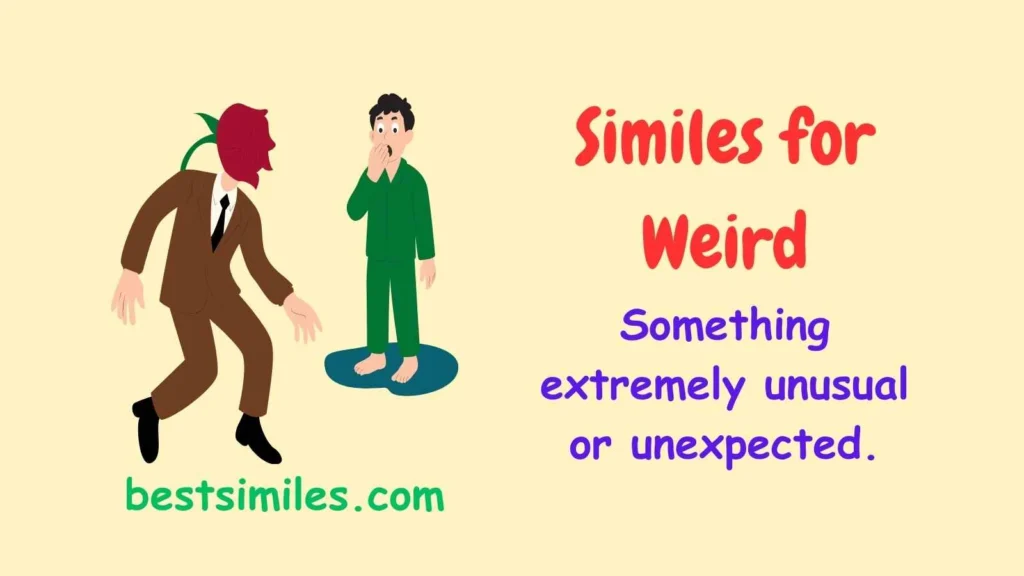 Similes for Weird