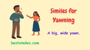 similes for yawning