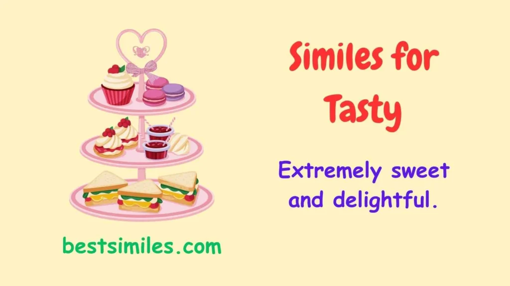 Similes for Tasty