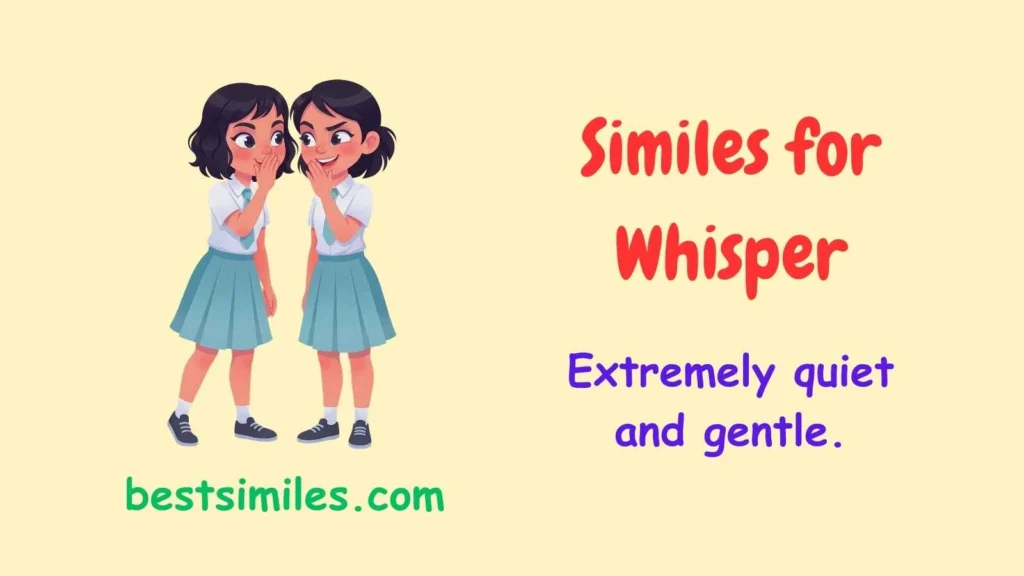 Similes for Whisper