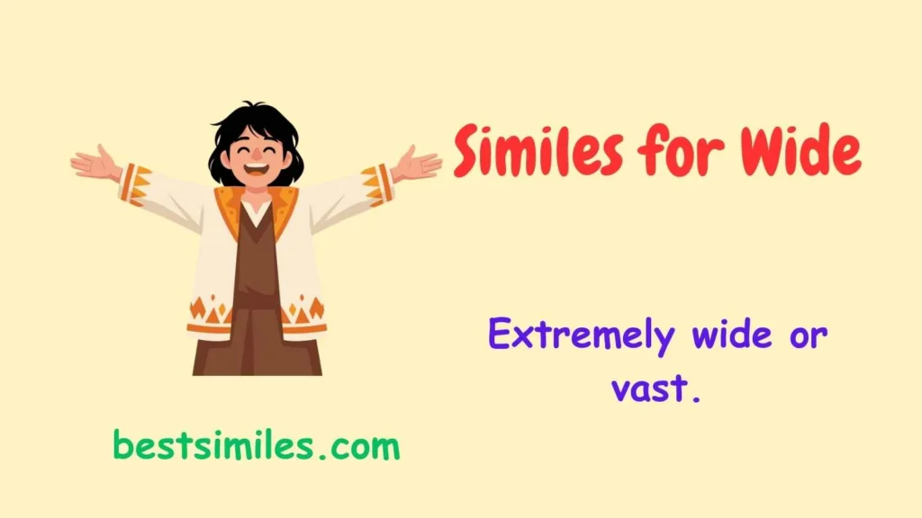 Similes for Wide