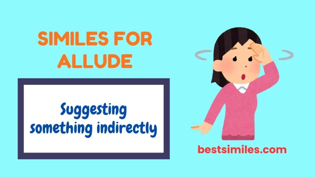 Similes for Allude