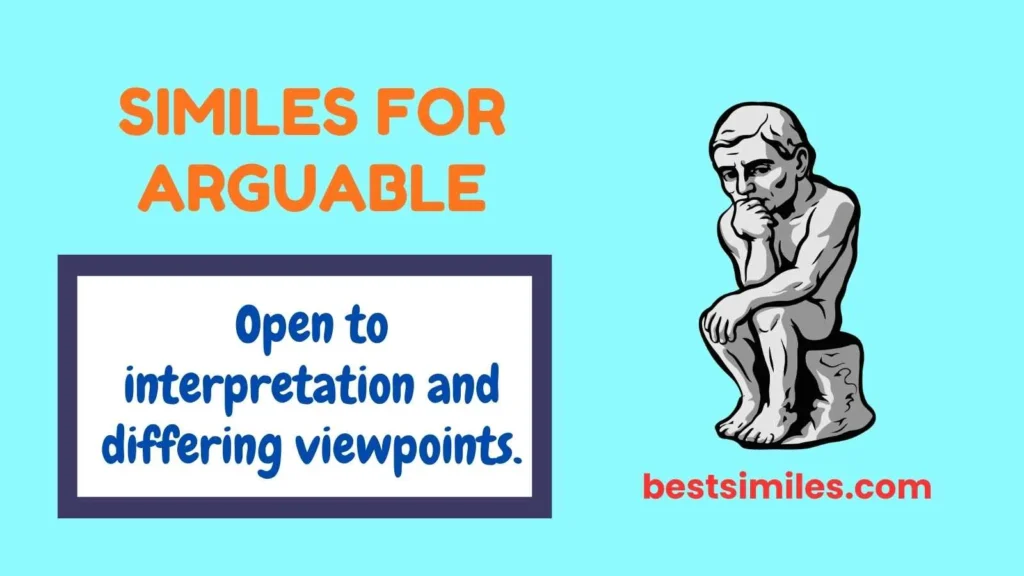 Similes for Arguable