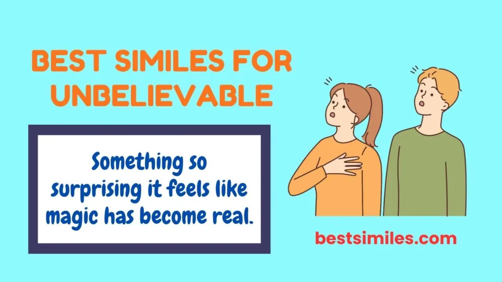 Best Similes for Unbelievable