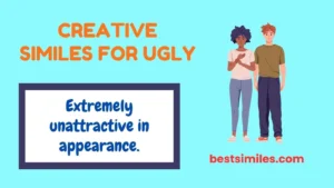 Creative Similes for Ugly