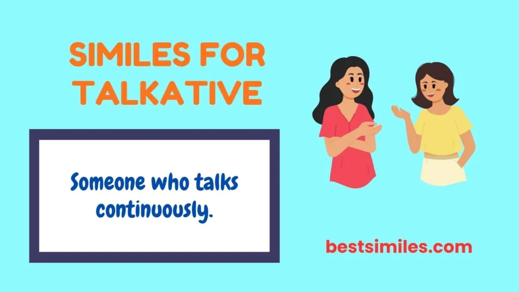 Similes for Talkative