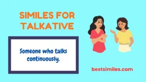 Similes for Talkative