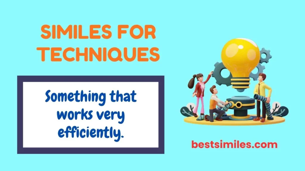 Similes for Techniques