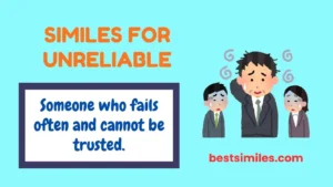Similes for Unreliable