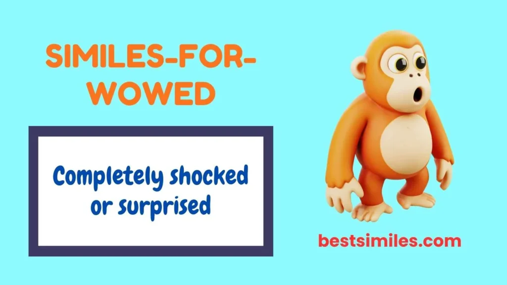 Similes for Wowed